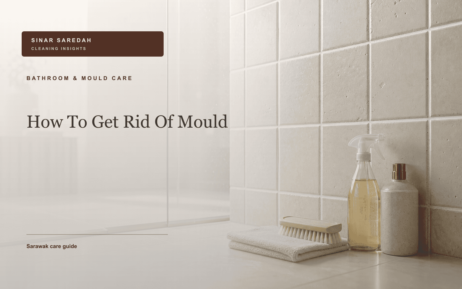 How To Get Rid Of Mould | Sinar Saredah