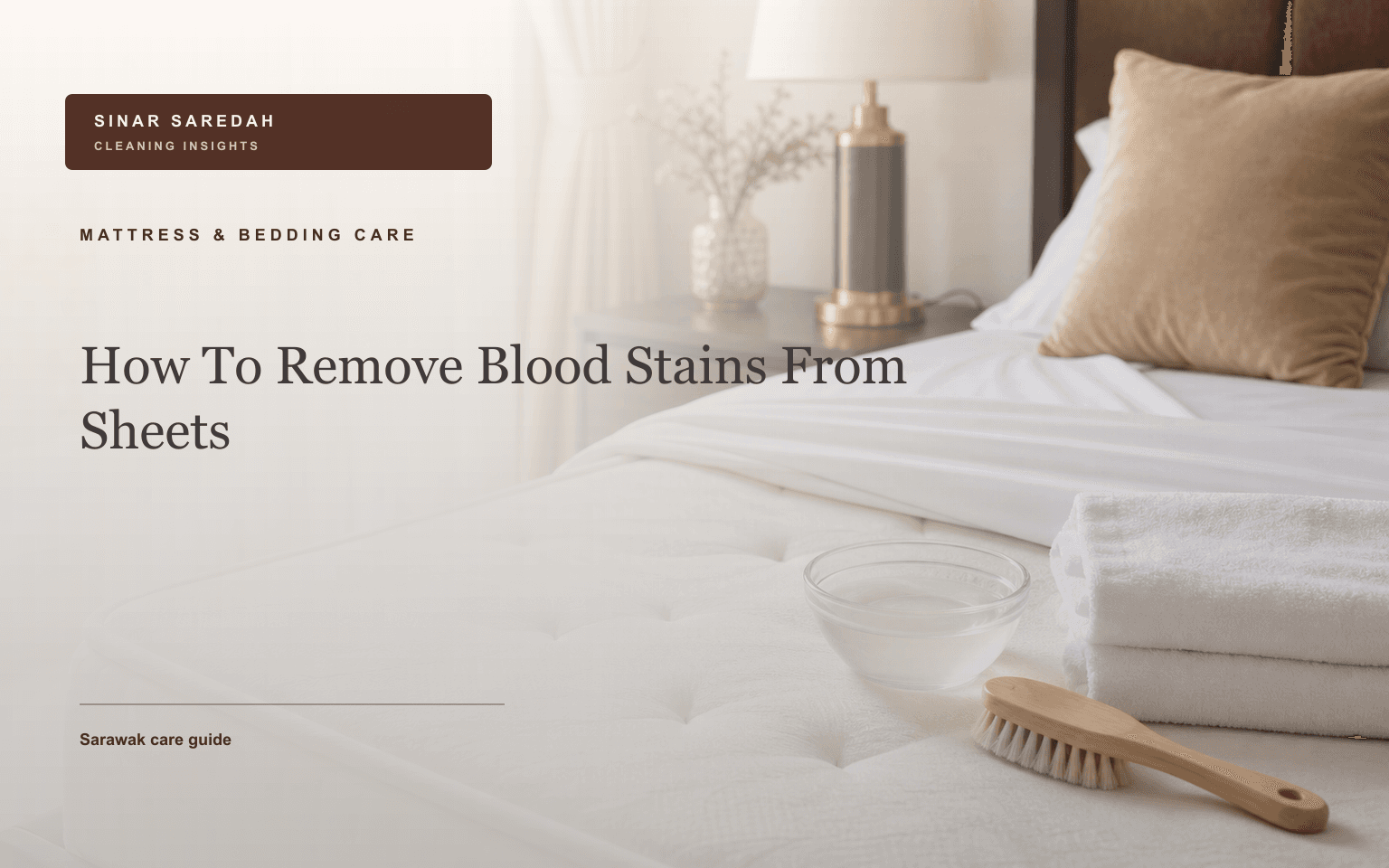 How To Remove Blood Stains From Sheets | Sinar Saredah
