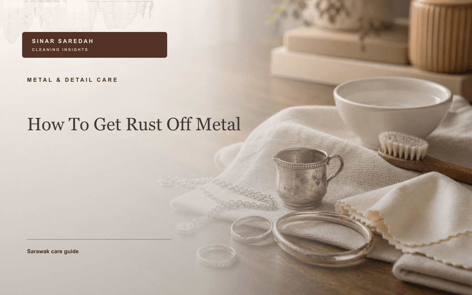 How To Get Rust Off Metal | Sinar Saredah