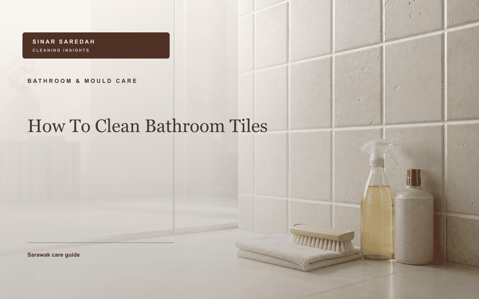 How To Clean Bathroom Tiles | Sinar Saredah